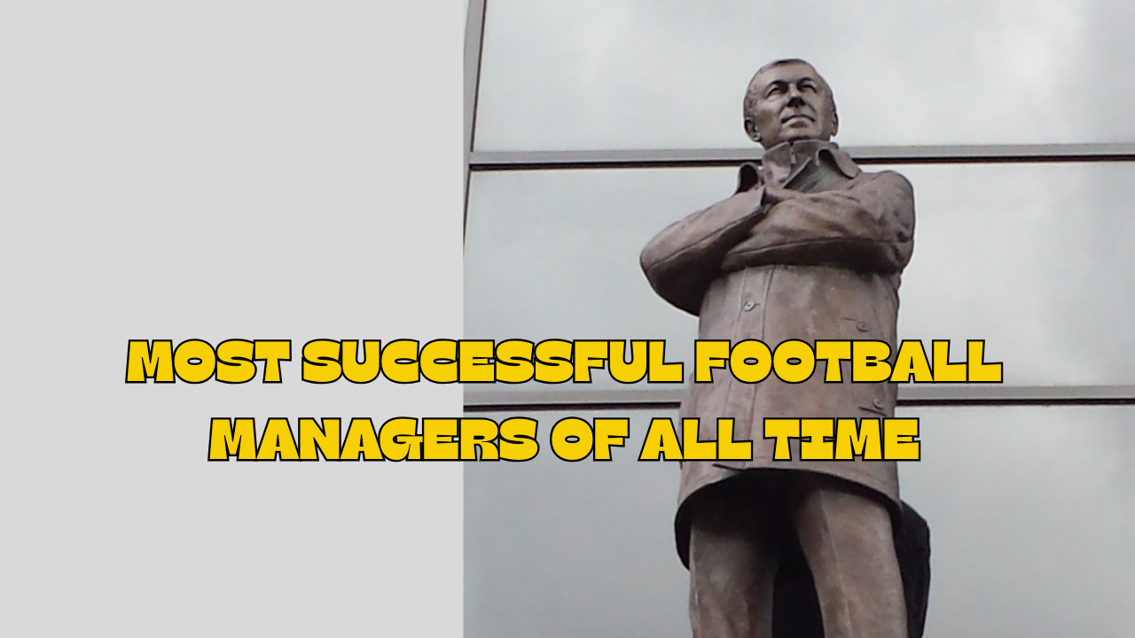 Most Successful Football Managers